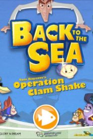 فيلم كرتون العودة إلى البحر – Back to the Sea مترجم عربي