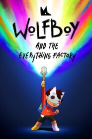 Wolfboy and the Everything Factory: Season 2