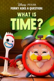 Forky Asks a Question: What Is Time? فوركي يسأل سؤالاً